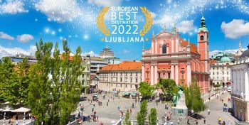 Ljubljana izbrana za najboljšo destinacijo Evrope v letu 2022
