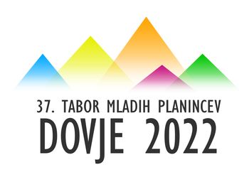 Tabor mladih planincev Dovje 2022 - od 30. 7. do 6. 8. 2022 